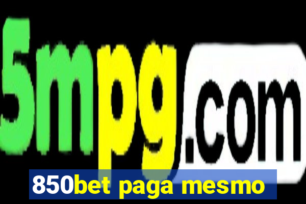 850bet paga mesmo